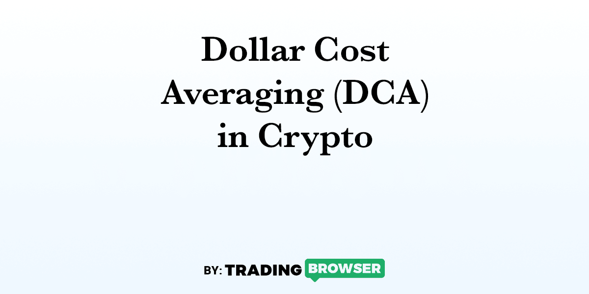 Complete Dollar Cost Averaging (DCA) Crypto Guide